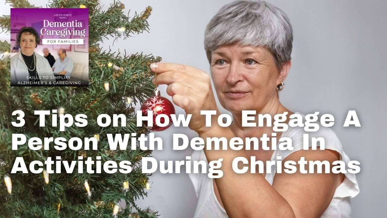 3-tips-on-how-to-engage-a-person-with-dementia-in-activities-during-the